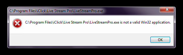 Xử lý lỗi LiveStreamPro.exe is not valid Win32 Application